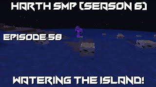 Watering the Island! - Minecraft Harth SMP #58 (Season 6)