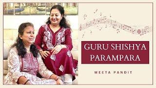 Guru Shishya Parampara | Meeta Pandit