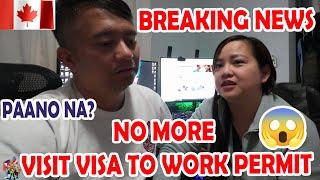  BREAKING NEWS: NO MORE VISIT VISA TO WORK VISA | POLICY CANCELLED | BUHAY CANADA 