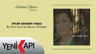 Aylin Şengün Taşcı - Bir Kızıl Goncaya Benzer Dudağın (Official Video)