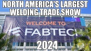 Fabtech Highlights for the Welding Enthusiast - 2024