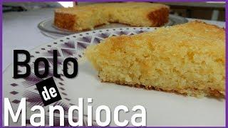 BOLO CREMOSO DE MANDIOCA CRUA SEM TRIGO | AIPIM | MACAXEIRA | Comida Arretada