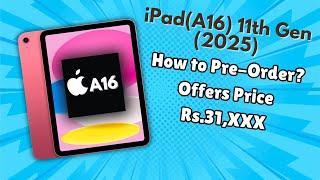 iPad (A16) 11th Gen 2025 - Pre Order Discount & Offer Price | Education Savings