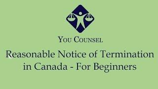 Reasonable Notice of Termination in Canada - For Beginners