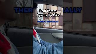 Real Estate Agents Be Like  @shyam.invests