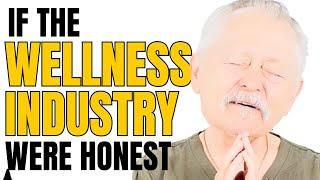 If the Wellness Industry Were Honest - Honest Ads