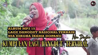 ALBUM MP3 15 LAGU DANGDUT NASIONAL TERVIRAL NIA DIRGHA IRAMA DOPANG TERBARU