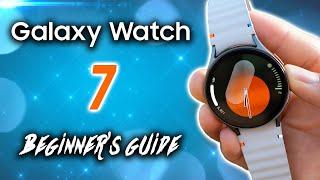 How To Use Samsung Galaxy Watch 7 - [COMPLETE Beginner's Guide]