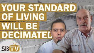 Bill Holter - Your Standard of Living Will Be Decimated