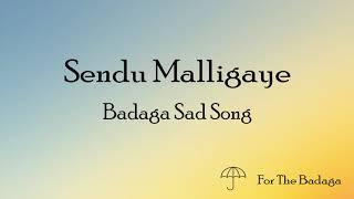 Sendu Malligaye | Badaga Sad Song | For The Badaga