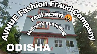 Avnue fashion Private limited, Real network marketing,  Fraud Company @Avnue Fraud @odisha bhadrak