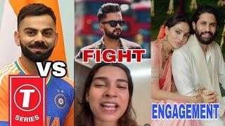 T Series VS Virat Kohli  | Elvish Yadav VS Ranting Gola  | Naga Chaitanya Engagement