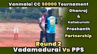 Vadamadurai Vs PPS | Round 2 | Vanmalai Cricket Club 50K Tournament #indvsban t20 Highlights