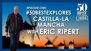 Gastronomic Guide to Castilla-La Mancha, Spain with Chef Eric Ripert | 50 Best Explores