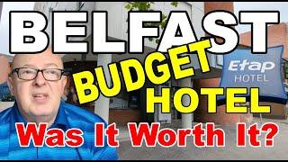 BUDGET HOTEL BELFAST? Was It Worth It? or STILL EXPENSIVE