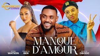 MANQUE D'AMOUR Eddie Watson Frances Ben Jennifer Ogbodo Films nigérians 2024 Derniers films complets