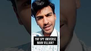 YRF Spy Universe Main Villian ? | Mgreviews ️