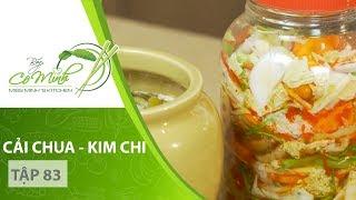 Cách làm CẢI CHUA - KIM CHI Việt Nam ngày Tết (Pickled Mustard Greens& Kimchi) | Bếp Cô Minh Tập 83