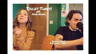 ‘Nothing I Can Do About It’(Willie Nelson)| Toilet Tunes w/ Sarah Morris| Special Guest: Michael Gay