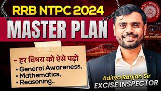 RRB NTPC 2025 : Master Plan Strategy ! RRB NTPC SYLLABUS 2024 | Aditya Ranjan Sir