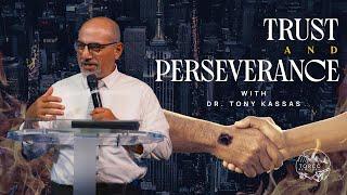 TORCC NY - "Trust And Perseverance" - Sunday PM | Dr. Tony Kassas