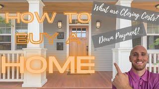 How to Buy a Home in Utah | Living in Utah | Closing Costs | Down Payment