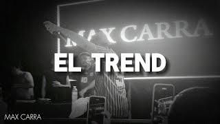 Max Carra - El Trend  (Video oficial)