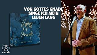 Von Gottes Gnade singe ich mein Leben lang | Mitternachtsruf