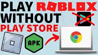 How to Install Roblox on Chromebook Without Google Play Store - 2022