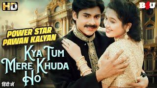 साउथ की सबसे बड़ी सुपरहिट हिंदी डब्ड मूवी - Pawan Kalyan Romantic Hindi Dubbed Movie - Kya Tum Mere..