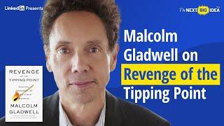 MALCOLM GLADWELL Reveals the Secret to Social Contagion