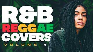 BEST REGGAE R&B COVERS MIX VOL.4 |  LOVERS ROCK MIX | POP & RNB REGGAE COVERS MIX - DJ LANCE THE MAN