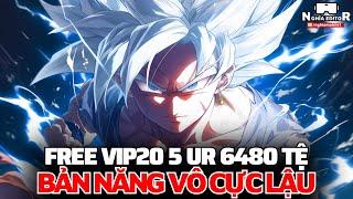 Game Lậu Mobile Bản Năng Vô Cực Lậu - Mới Ra Free Vip20 5 Tướng UR 6480 Tệ Nạp 15M KC Daily 2M KC