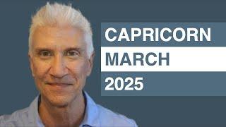 CAPRICORN March 2025 Forecast - Amazing Predictions!