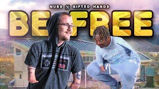 Nubs x Gifted Hands - Be Free (Prod. by Mike Summers)