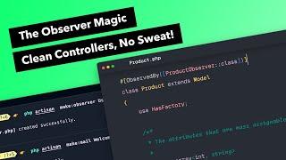 The Easy Path to Cleaner Laravel Controllers: Unlocking the Power of Model Observers