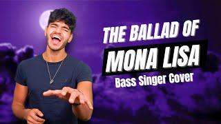 Panic! At The Disco (A Cappella) | Low Bass Singer Cover | The Ballad of Mona Lisa