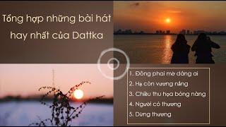 Tổng Hợp Những Bài Hát Hay Nhất Của Datkaa || QK Official