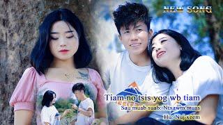 Nuj Xeem - Tiam No Tsis Yog Wb Tiam [Official Music Video] Nkauj Tawm Tshiab 2022