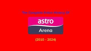 History Of Astro Arena Logo Ident History (2010 - 2024)