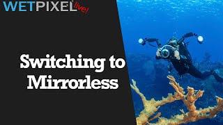 When to Switch to Mirrorless