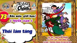 Trạng Quỷnh I Tập 73 I Bản màu giới hạn tuyển chọn: Thói làm tàng @Truyen tranh TM xua va nay