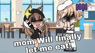 mom Will finally let me eat!(with a little twist){rima-chan UwU gacha}