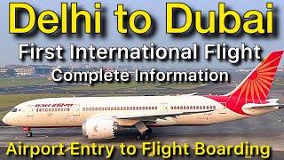 Delhi to Dubai AirIndia Flight | First International Flight | Terminal 3 Delhi Airport