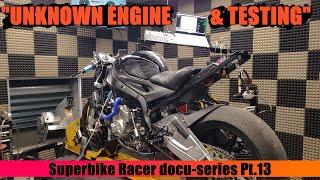 "Unknown Engine & Testing" Superbike Racer docu-series Pt.13