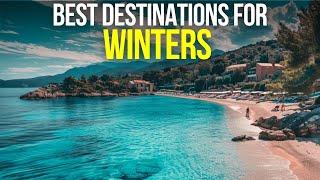 Top 15 Hottest Winter Sun Destinations 2024 | Winter Sun Travel Guide