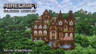 Minecraft Relaxing Longplay - Rainy Greenhouse - Cozy Cottage House (No Commentary) 1.21