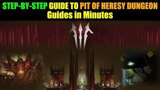 Destiny 2 PIT OF HERESY Dungeon NEW GUIDE in 2022 Complete Step-by-Step Walkthrough