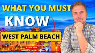 Living in Downtown West Palm Beach Florida (WHAT YOU MUST KNOW)