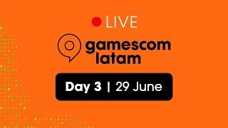 gamescom latam 2024 | Day 3 (June 29) | journey stage Live | English (EN)